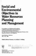Social and Environmental Objectives in Water Resources Planning and Management - Viessman, Warren (Editor), and Schilling, Kyle E. (Editor), and American Society of Civil Engineers