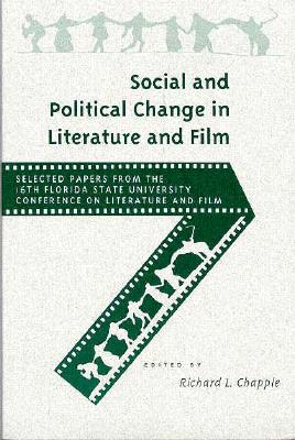 Social and Political Change in Literature and Film - Chapple, Richard (Editor)