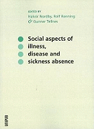 Social Aspects of Illness, Disease & Sickness Absence