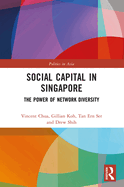 Social Capital in Singapore: The Power of Network Diversity