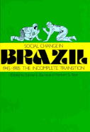 Social Change in Brazil, 1945-1985: The Incomplete Transition - Bacha, Edmar L, Professor (Editor), and Klein, Jacob (Editor)