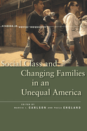 Social Class and Changing Families in an Unequal America