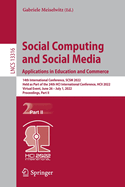 Social Computing and Social Media: Applications in Education and Commerce: 14th International Conference, SCSM 2022, Held as Part of the 24th HCI International Conference, HCII 2022, Virtual Event, June 26 - July 1, 2022, Proceedings, Part II