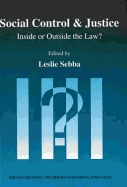 Social Control & Justice: Inside or Outside the Law?