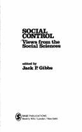 Social Control: Views from the Social Sciences