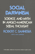 Social Darwinism: Science and Myth in Anglo-American Social Thought
