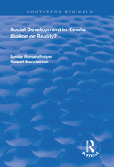 Social Development in Kerala: Illusion or Reality?