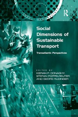 Social Dimensions of Sustainable Transport: Transatlantic Perspectives - Poppelreuter, Stefan, and Donaghy, Kieran (Editor)