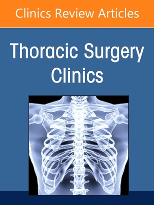 Social Disparities in Thoracic Surgery, an Issue of Thoracic Surgery Clinics: Volume 32-1 - Erkmen, Cherie P (Editor)