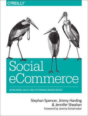 Social eCommerce: Increasing Sales and Extending Brand Reach - Sheahan, Jennifer