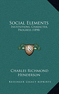 Social Elements: Institutions, Character, Progress (1898)