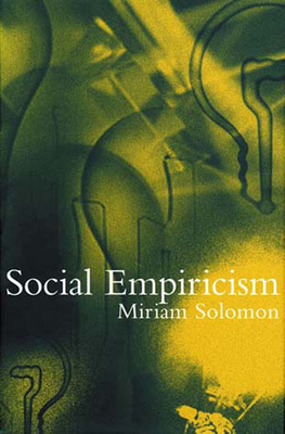 Social Empiricism - Solomon, Miriam