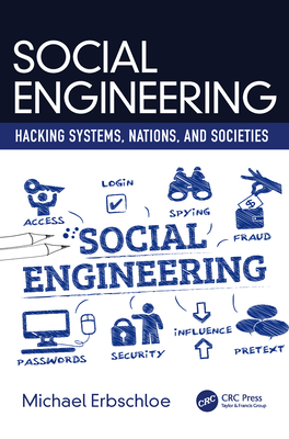 Social Engineering: Hacking Systems, Nations, and Societies - Erbschloe, Michael