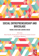 Social Entrepreneurship and Bricolage: Taking stock and looking ahead