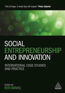 Social Entrepreneurship and Innovation: International Case Studies and Practice
