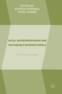 Social Entrepreneurship and Sustainable Business Models: The Case of India