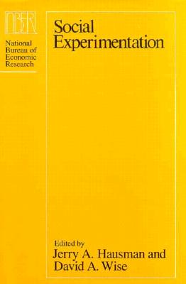 Social Experimentation - Hausman, Jerry A (Editor), and Wise, David A (Editor)