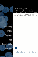 Social Experiments: Evaluating Public Programs with Experimental Methods