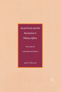 Social Forces and the Revolution in Military Affairs: The Cases of Colombia and Mexico