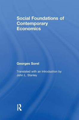 Social Foundations of Contemporary Economics - Sorel, Georges