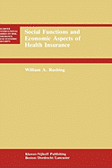 Social Functions and Economic Aspects of Health Insurance