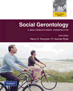 Social Gerontology: A Multidisciplinary Perspective: International Edition