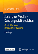 Social Goes Mobile - Kunden Gezielt Erreichen: Mobile Marketing in Sozialen Netzwerken