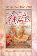 Social Graces: Manners, Conversation and Charm for Today