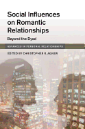 Social Influence on Close Relationships: Beyond the Dyad