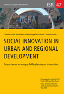 Social Innovation in Urban and Regional Development: Perspectives on an Emerging Field in Planning and Urban Studies