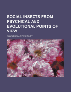 Social Insects from Psychical and Evolutional Points of View