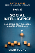 Social Intelligence: Harnessing Soft Skills for Adult Professionals