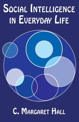 Social intelligence in Everyday Life - Hall, C Margaret