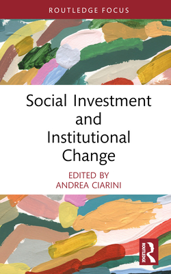 Social Investment and Institutional Change - Ciarini, Andrea (Editor)