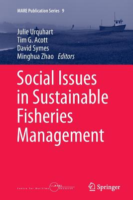 Social Issues in Sustainable Fisheries Management - Urquhart, Julie (Editor), and Acott, Tim G (Editor), and Symes, David (Editor)