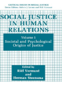 Social Justice in Human Relations: Volume 1: Societal and Psychological Origins of Justice