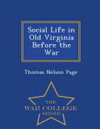 Social Life in Old Virginia Before the War - War College Series