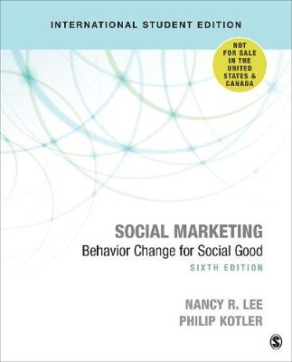 Social Marketing - International Student Edition: Behavior Change for Social Good - Lee, Nancy R., and Kotler, Philip