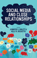 Social Media and Close Relationships