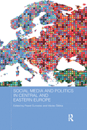 Social Media and Politics in Central and Eastern Europe