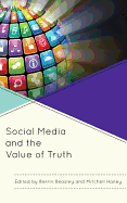 Social Media and the Value of Truth