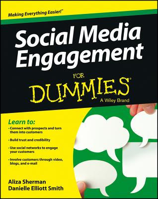 Social Media Engagement for Dummies - Sherman, Aliza, and Elliott Smith, Danielle