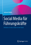 Social Media Fr Fhrungskrfte: Behalten Sie Das Steuer in Der Hand