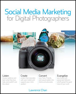 Social Media Marketing for Digital Photographers - Chan, Lawrence