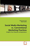Social Media Marketing vs. Conventional Marketing Practices