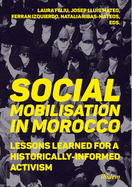 Social Mobilization in Morocco: Lessons Learned for a Historically Informed Activism