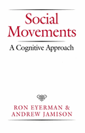 Social Movements: A Cognitive Approach