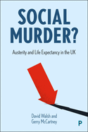 Social Murder?: Austerity and Life Expectancy in the UK