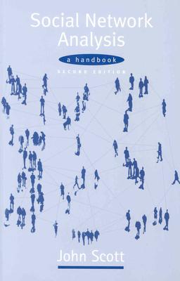 Social Network Analysis: A Handbook - Scott, John