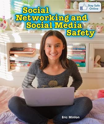 Social Networking and Social Media Safety - Minton, Eric
